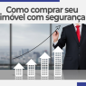 Como comprar seu imóvel com segurança